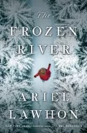 The Frozen River : A Novel cover