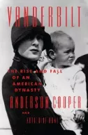 Vanderbilt : The Rise and Fall of an American Dynasty book cover